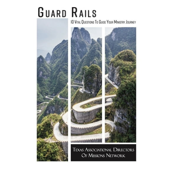 Guard Rails: 10 Vital Questions To Guide Your Ministry Journey, (Paperback)