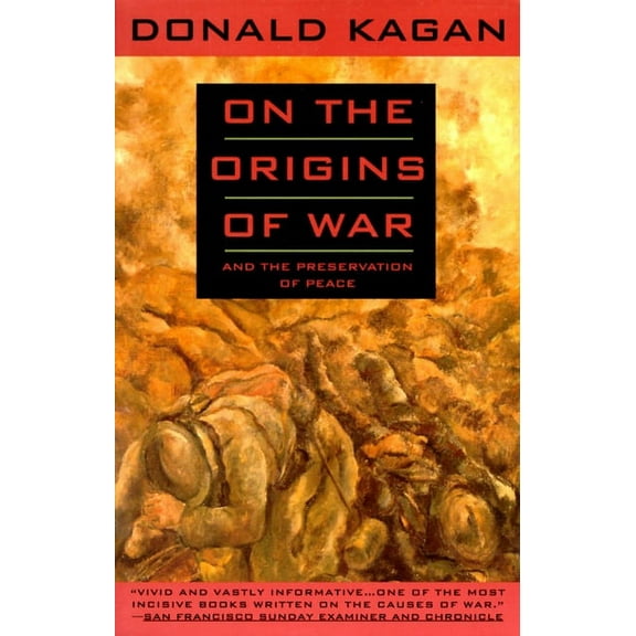 On the Origins of War: And the Preservation of Peace, (Paperback)