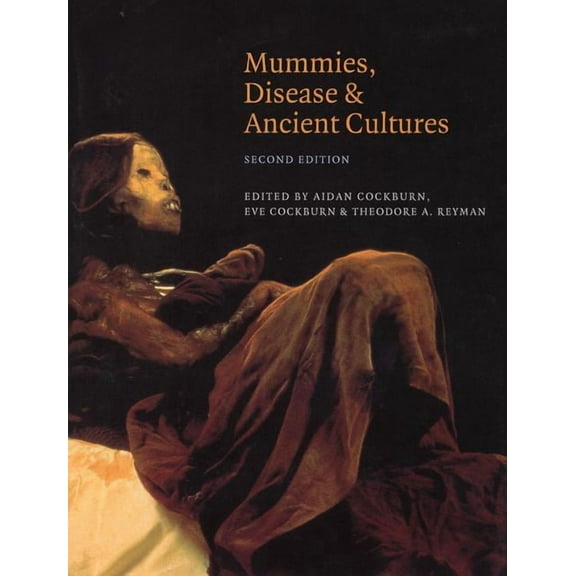 Mummies, Disease and Ancient Cultures, (Paperback)