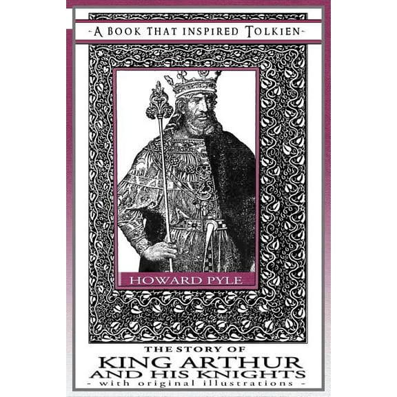 Professor's Bookshelf The Story of King Arthur and His Knights - A Book That Inspired Tolkien: With Original Illustrations, Book 9, (Paperback)