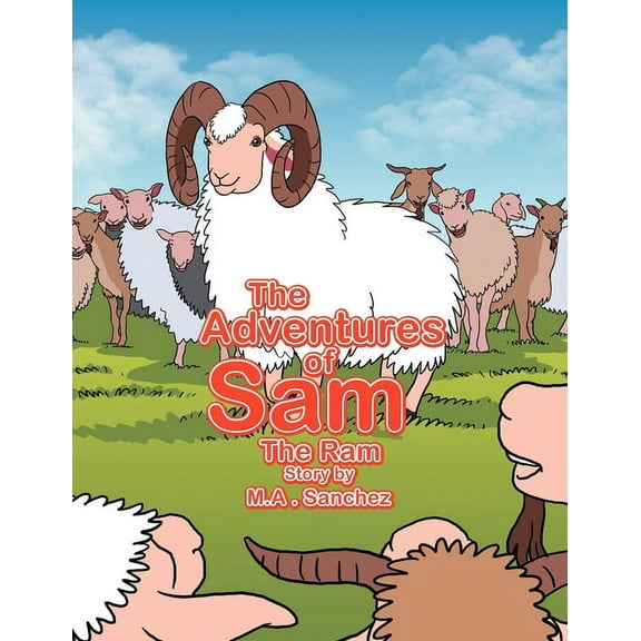 The Adventures of Sam The Ram, (Paperback)