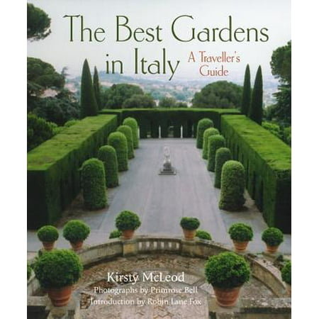 The Best Gardens in Italy: A Traveller's Guide (Best Gardens In Italy)