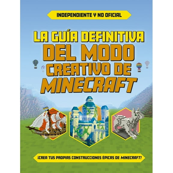 GuÃ­a Definitiva del Modo Creativo de Minecraft, La, (Paperback)