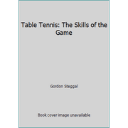 Angle View: Table Tennis: The Skills of the Game, Used [Paperback]