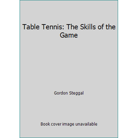 Table Tennis: The Skills of the Game, Used [Paperback]