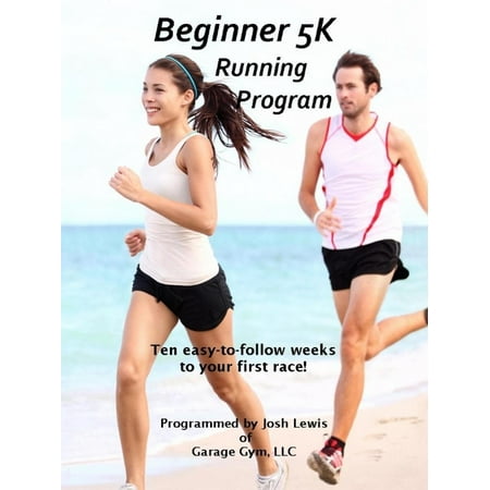Beginner 5K Running Program - eBook (Best Couch To 5k Program)