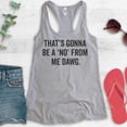 thumbnail image 2 of That's Gonna Be A 'No' From Me Dawg Tank Top, Ladies Racerback Tank Top, Funny Saying Quote Idol Tank, Heather Gray, X-Large, 2 of 3