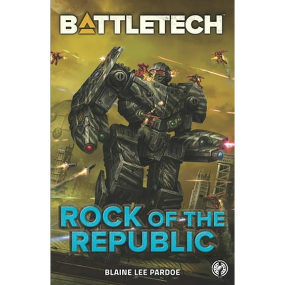 BattleTech: Rock of the Republic (Paperback) by Blaine Lee Pardoe
