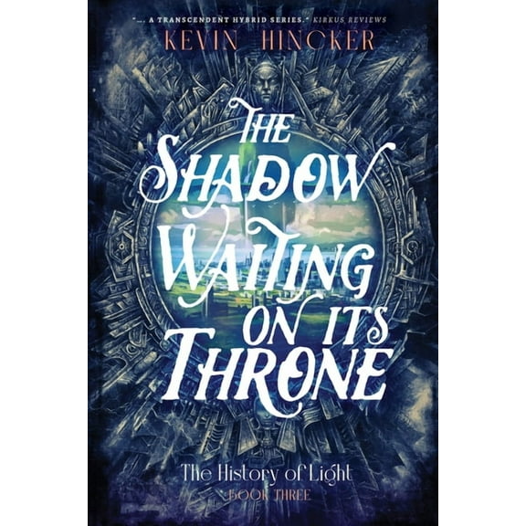 The History of Light The Shadow Waiting on its Throne: The Book of Scent, Book 3, (Paperback)