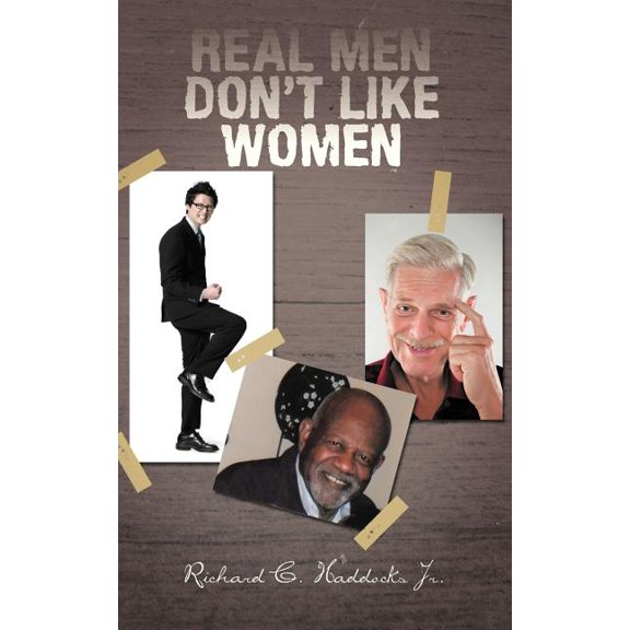 Real Men Don't Like Women, (Paperback)