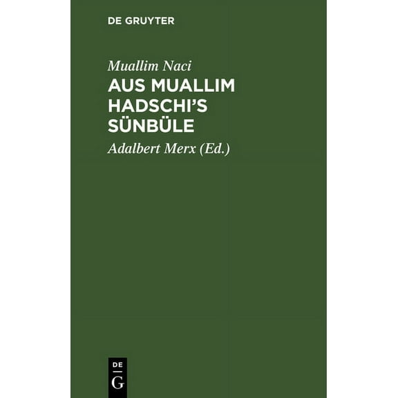 Aus Muallim Hadschi's SÃ¼nbÃ¼le, (Hardcover)