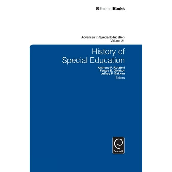 Advances in Special Education History of Special Education, Book 21, (Hardcover)