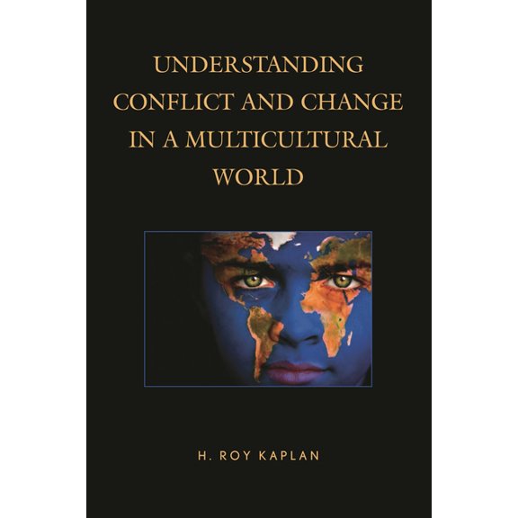 Understanding Conflict and Change in a Multicultural World, (Hardcover)