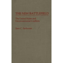 Contributions in Military Studies The New Battlefield: The United States and Unconventional Conflicts, Book 54, (Hardcover)