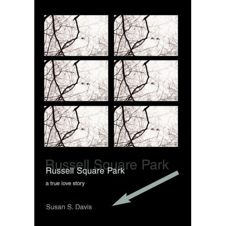 Russell Square Park: a true love story (Hardcover) by Susan S Davis