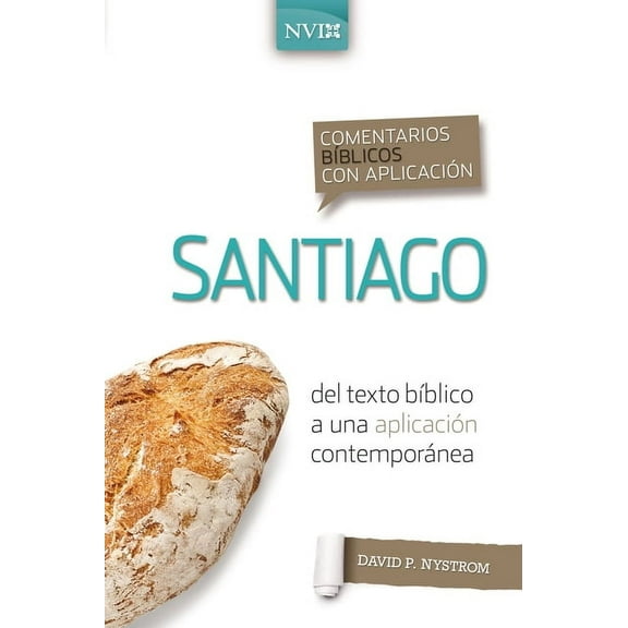 Comentarios BÃ­blicos Con AplicaciÃ³n NVI Comentario BÃ­blico Con AplicaciÃ³n NVI Santiago: del Texto BÃ­blico a Una AplicaciÃ³n ContemporÃ¡nea, (Paperback)