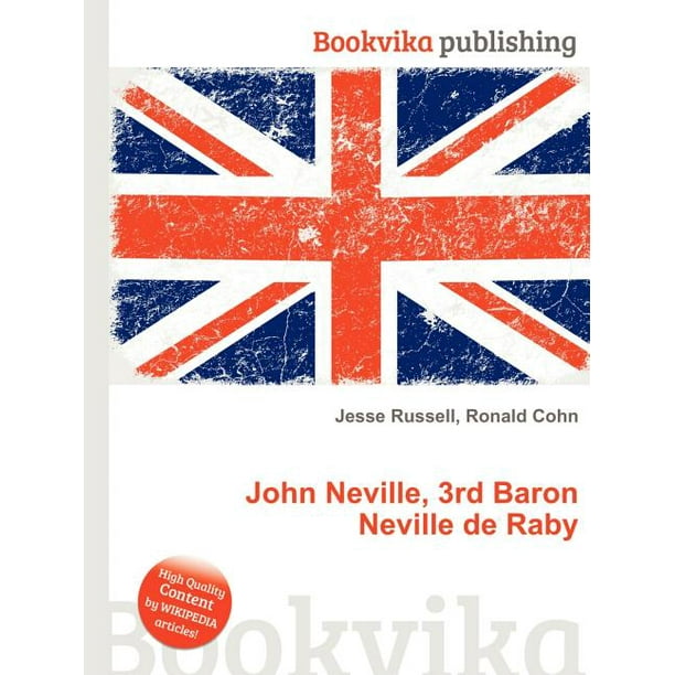 John Neville, 3rd Baron Neville de Raby (Paperback) John Neville, 3rd Baron Neville de Raby (Paperback)
