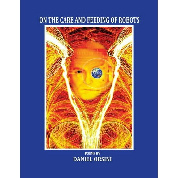 On the Care and Feeding of Robots, (Paperback)
