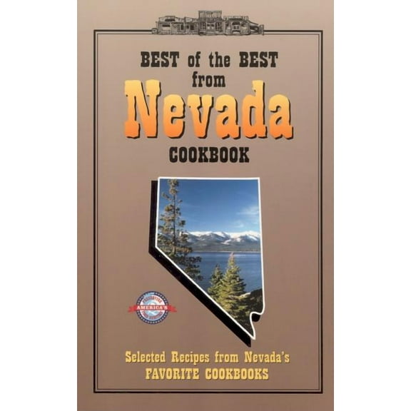 Best of the Best Cookbook: Best of the Best from Nevada Cookbook: Selected Recipes from Nevada's Favorite Cookbooks (Paperback)