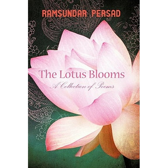 The Lotus Blooms: A Collection of Poems