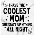 thumbnail image 2 of Funny Cool Moms Stay Up All Night Romper Boys or Girls Infant Baby Brisco Brands 12M, 2 of 6