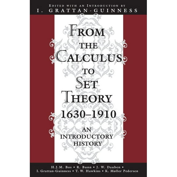 Princeton Paperbacks From the Calculus to Set Theory 1630-1910: An Introductory History, (Paperback)