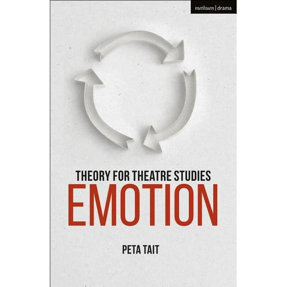 Theory for Theatre Studies Theory for Theatre Studies: Emotion, (Hardcover)