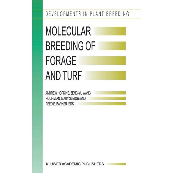 Developments in Plant Breeding Molecular Breeding of Forage and Turf: Proceedings of the 3rd International Symposium, Molecular Breeding of Forage and , Book 11, (Hardcover)