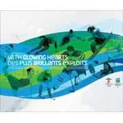 Angle View: With Glowing Hearts / Des plus brillants exploits: The Official Commemorative Book of the XXI Olympic Winter Games and the X Paralympic Winter Games / ... d'hiver et des Xes Jeux... [Hardcover - Used]