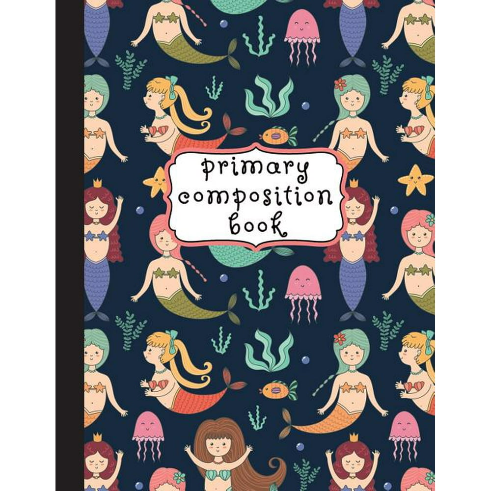 Primary Composition Book Primary Composition Notebook K2, Mermaid