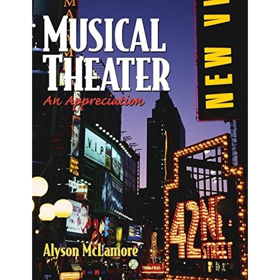 Pre-Owned Musical Theater: An Appreciation (Paperback) 0130485837 9780130485830