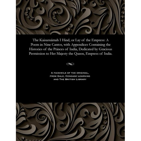 The KaisarnÃ¡mah I Hind, or Lay of the Empress, (Paperback)