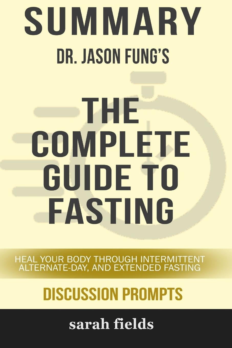 The complete guide to fasting dr fung lsamedicine
