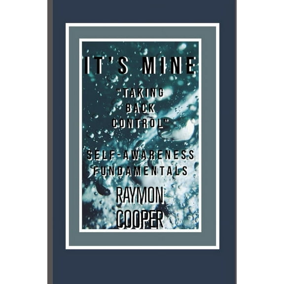 It's Mine: Taking back control (Paperback)
