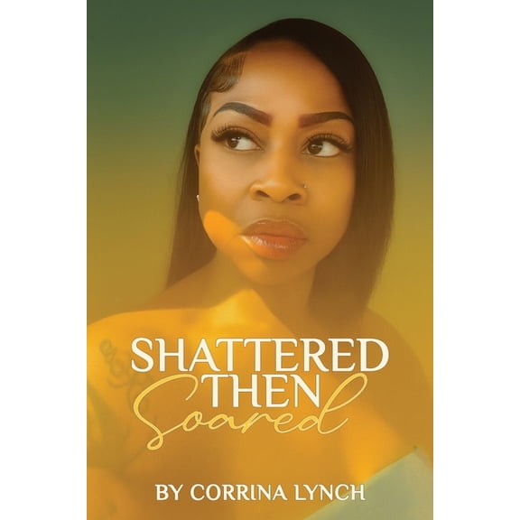 Shattered Then Soared, (Paperback)