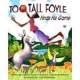 thumbnail image 1 of Pre-Owned Too-Tall Foyle Finds His Game (Paperback) 0989334805 9780989334808, 1 of 1