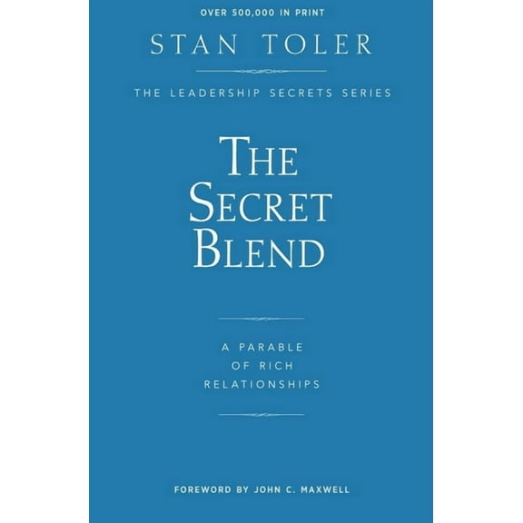 The Secret Blend : A Parable Of Rich Success (Paperback)