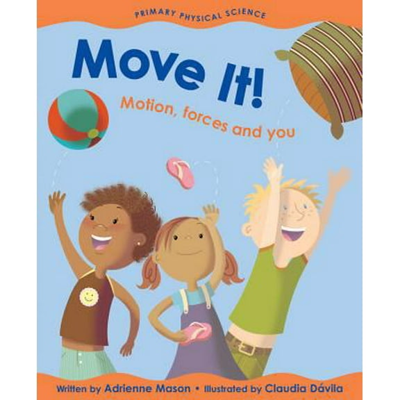 Pre-Owned Move It!: Motion, Forces and You (Paperback) 1553377591 9781553377597