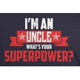 thumbnail image 4 of Old Glory Mens I'm An Uncle What's Your Superpower Short Sleeve Graphic T Shirt, 4 of 6
