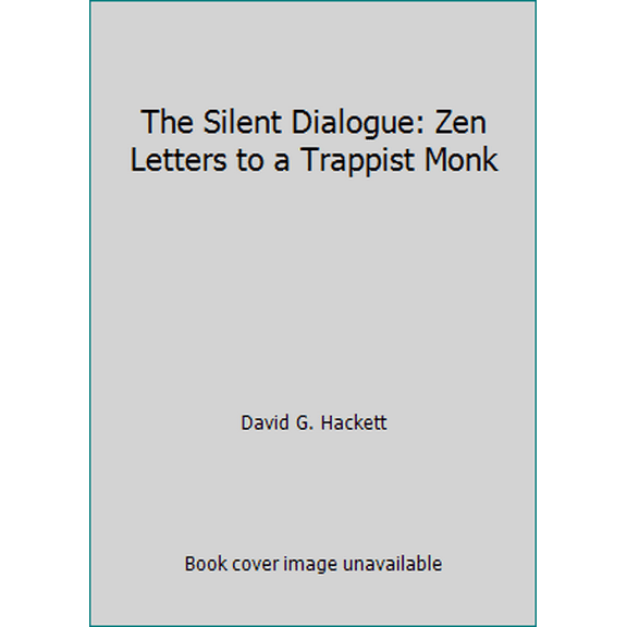 Pre-Owned The Silent Dialogue: Zen Letters to a Trappist Monk (Hardcover) 0826407803 9780826407801