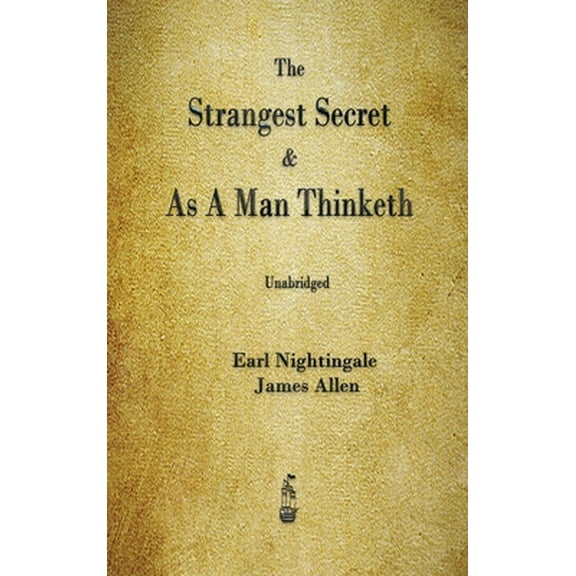 The Strangest Secret and As A Man Thinketh (Hardcover)