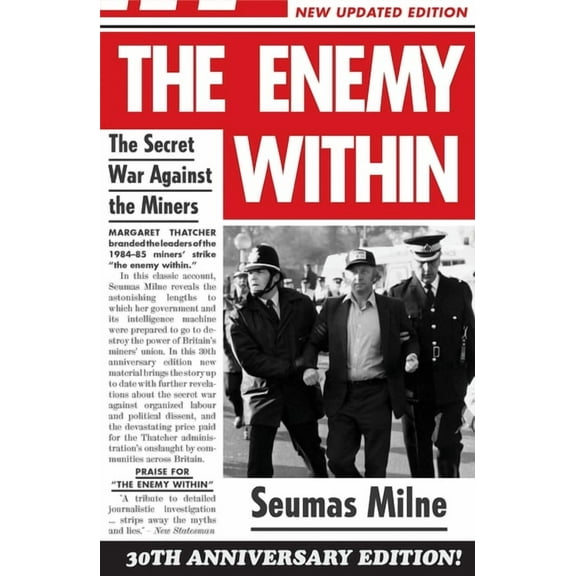 The Enemy Within: The Secret War Against the Miners, (Paperback)