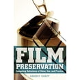 thumbnail image 1 of Film Preservation: Competing Definitions of Value, Use, and Practice, 1 of 1