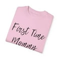thumbnail image 3 of First Time Mommy Future Mom | Maternity | Maternity Clothes | Baby Bump Unisex Garment-Dyed T-shirt, 3 of 4