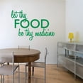 thumbnail image 4 of Let Thy Food Be Thy Medicine Kitchen Wall Art Cooking Quote Decal, 4 of 4