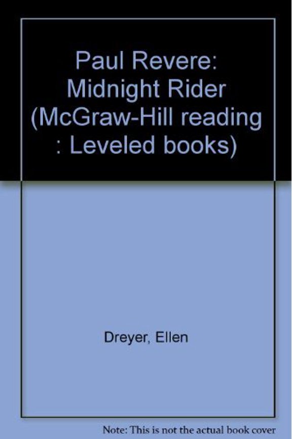 Pre-Owned Paul Revere: Midnight Rider (McGraw-Hill reading : Leveled books), 9780021852215, 0021852219, Paperback,