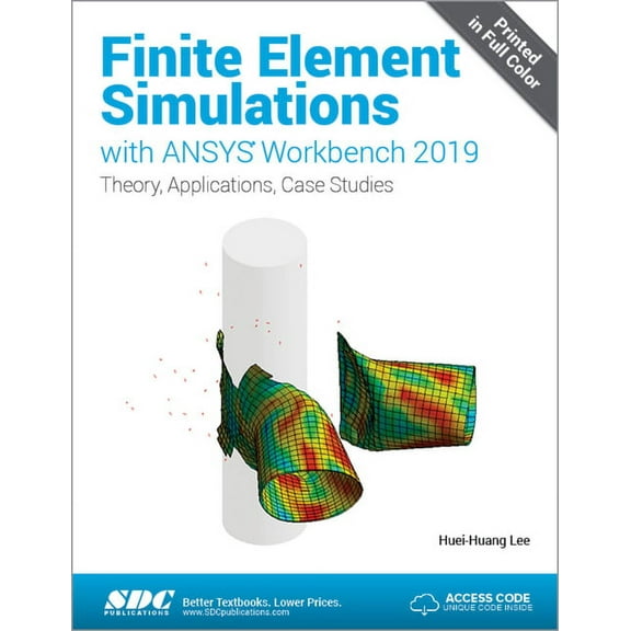 Finite Element Simulations with ANSYS Workbench 2019 (Paperback) by Huei-Huang Lee
