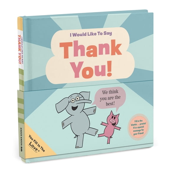 Mo Willems Fill in the Love Books I Would Like to Say Thank You (Elephant & Piggie), (Hardcover)