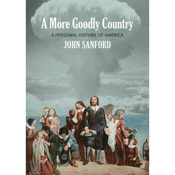 A More Goodly Country: A Personal History of America, (Paperback)