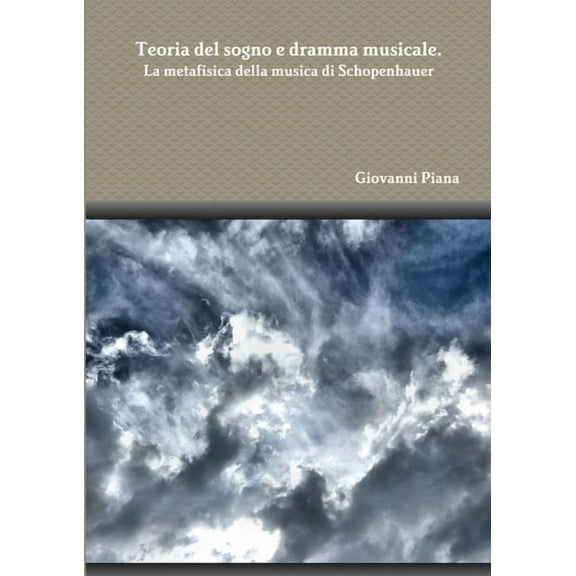 Teoria del sogno e dramma musicale. La metafisica della musica di Schopenhauer (Paperback)